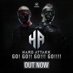 Hard Attakk - Go! Go!! Go!!! Go!!!!