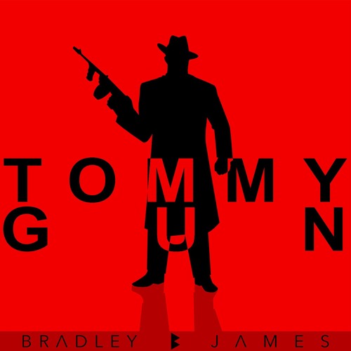 Bradley James - Tommy Gun (Original Mix)[FREE DOWNLOAD]