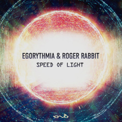 Egorythmia & Roger Rabbit - Speed of Light (Original Mix)