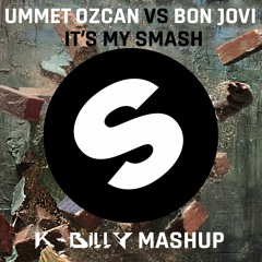 Ummet Ozcan vs Bon Jovi - It's My Smash (K-Billy Mashup)