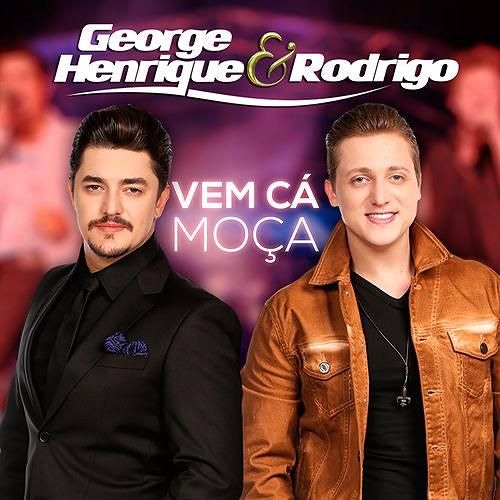 George Henrique & Rodrigo - Vem Cá Moça