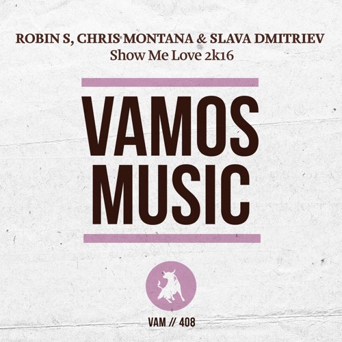 Robin S, Chris Montana, Slava Dmitriev - Show Me Love 2k16 (Original Mix)