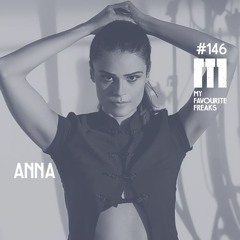 My Favourite Freaks Podcast # 146 ANNA