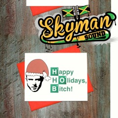 *** Happy Holidays B**** MixTape By Skyman Sound *** Dec 2k15
