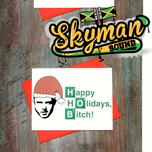 *** Happy Holidays B**** MixTape By Skyman Sound *** Dec 2k15