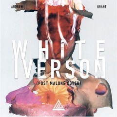 Andrew Grant - White Iverson (Post Malone Cover)