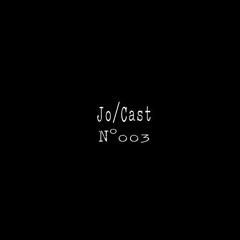 Jo/Cast Nº003
