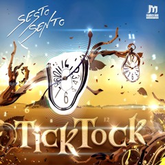 Sesto Sento - Tick Tock [Mainstage Records] OUT NOW!!!