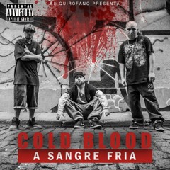 02 - Actitud Frente A Un Ritmo - Cold BlooD Album -a Sangre Fria - Prod. El Quirofano Record.