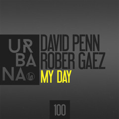 David Penn & Rober Gaez - My Day [Premiere]