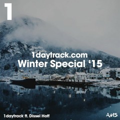1daytrack ft. Dissel Hoff - Winter Special '15 | 1daytrack.com