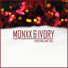 MONXX & IVORY - CHRISTMAS MIX 2015