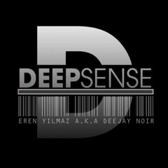 Deep Sense by Eren Yılmaz a.k.a Deejay Noir