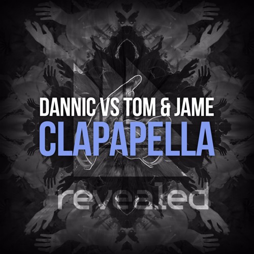 Dannic Vs Tom & Jame - Clap [Acapella]