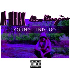 Young Indigo Ft. JT Runnin Man (Prod. By A-Trax)