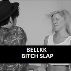Bellkk- Bitch Slap(CLIP)
