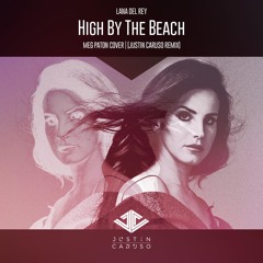 Lana Del Rey - High By The Beach (Justin Caruso Remix)
