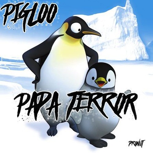 Pigloo - Papa Terror | FREE TRACK