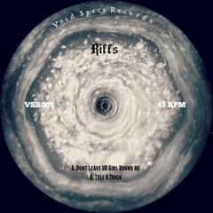 Riffs - Dont Leave Ur Girl Round Me (VSR001)