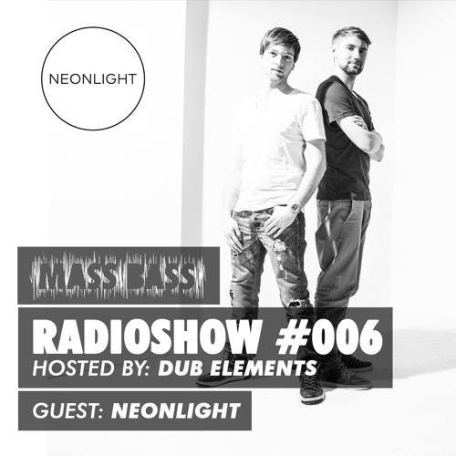 Dub Elements & Neonlight @ Mass Bass Show 006
