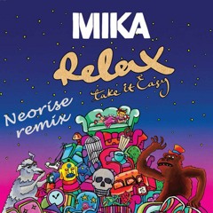 Mika - Relax (Neorise Remix)[FREE DOWNLOAD]