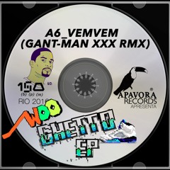 VemVem (Gant-Man XXX Remix)