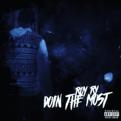 Doin The Most (video in description)