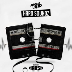 Junkie Kid - Hard Soundz (OUT NOW)