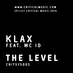 KLAX - The Level Ft. MC ID [Friction BBC Radio 1 Exclusive]