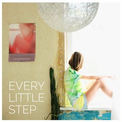 Every Little Step