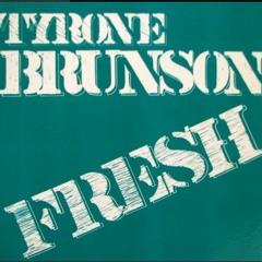 Tyrone Brunson - Fresh