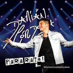Damian Cordoba y Ulices Bueno - Mega Para Rato- DJ Monty