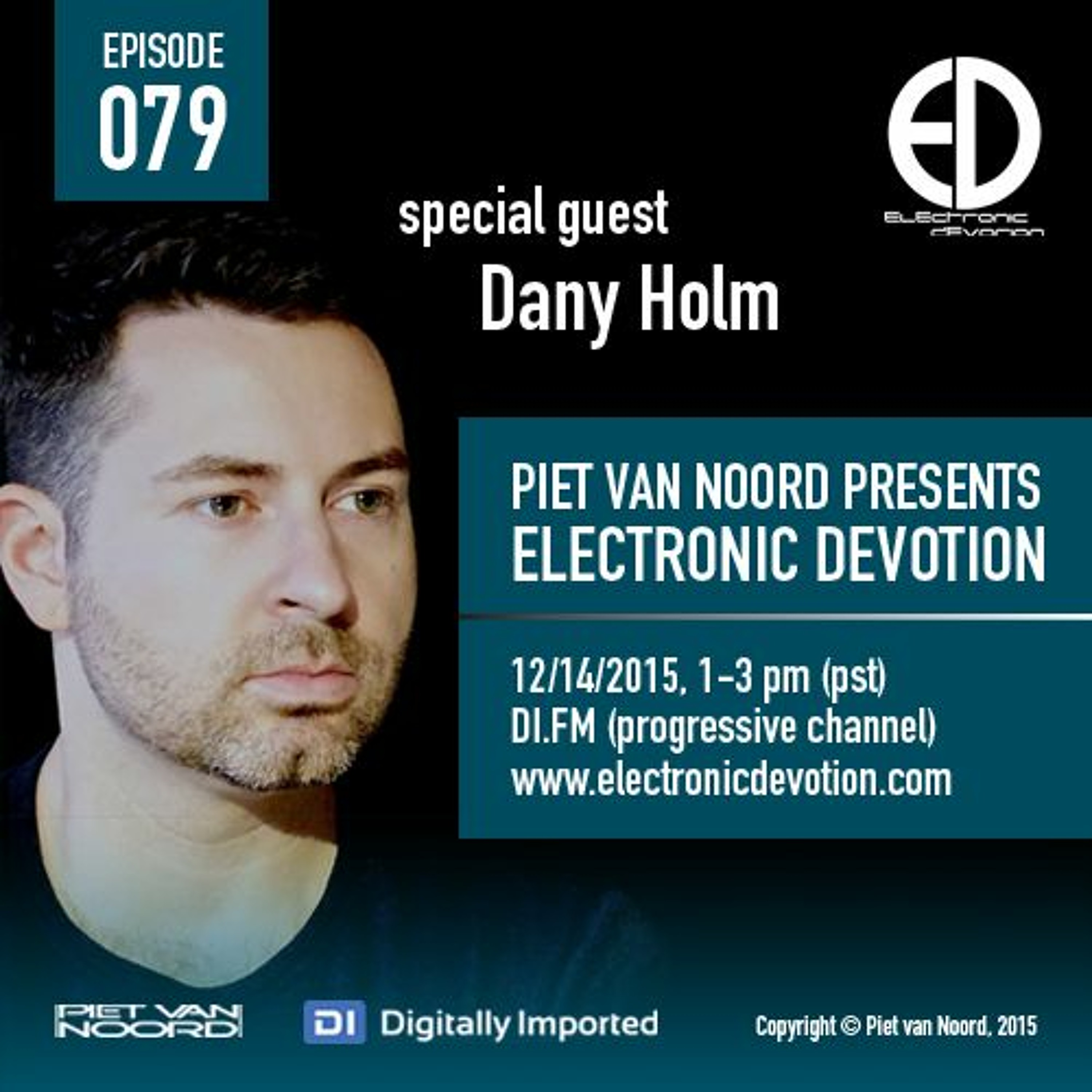 Piet van Noord Presents - Electronic Devotion Episode 079 (December 2015) guest Dany Holm episode artwork