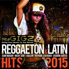 MyGIGZ.com MEGAMIX 2015 HD Best of The BEST Reggaeton and More.