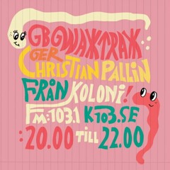 GBG Wax Trax #131 med Christian Pallin