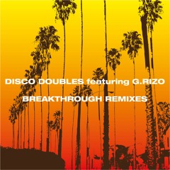 Disco Doubles - Breakthrough (Plastique De Reve Remix)