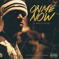 On Me Now [Scored by $illy Dinero]