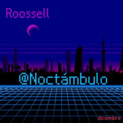 Roossell @ Noctámbulo
