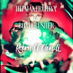 Return of chun li Hitmakerchinx X DJBonecrusher
