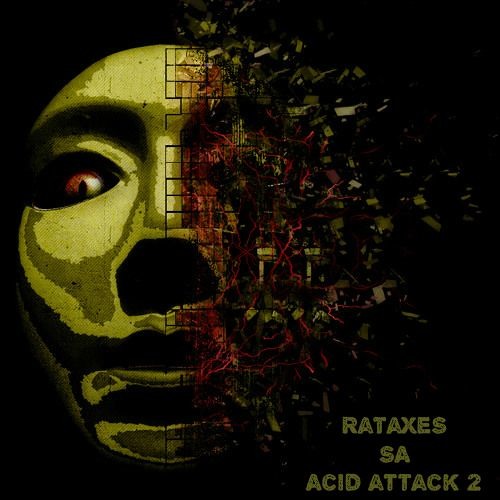RaTaXeS - SA - Acid Attack 02