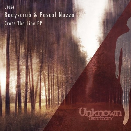 Bodyscrub & Pascal Nuzzo - Cross The Line(Original Mix)