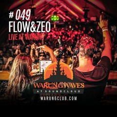 Flow & Zeo Live @ Warung Waves #049