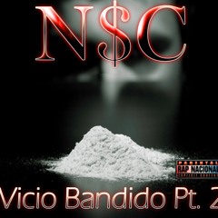 N$C - Vicio Bandido. Pt. 2 (Studio B.C.R)