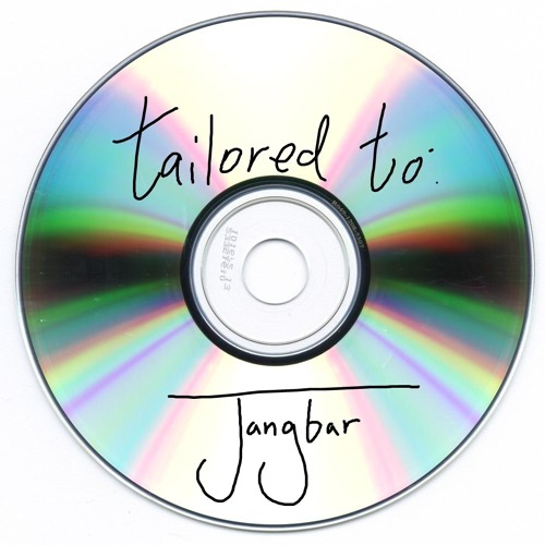 Tailored To: Jangbar