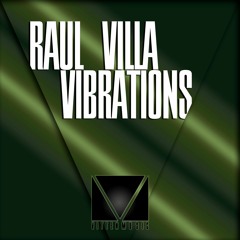 Raul Villa - Vibrations (Original Mix)