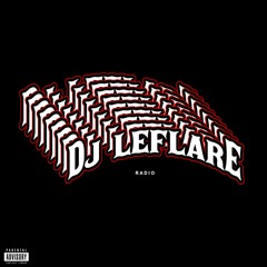 DJ LEFLARE RADIO