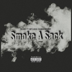 Smoke A Sack Ft. Mylan & Shawn Wright (Prod By Johnny Juliano)