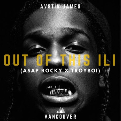 Out Of This Ili (A$AP Rocky X Troyboi)