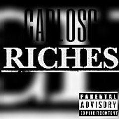 Carlos G x Riches