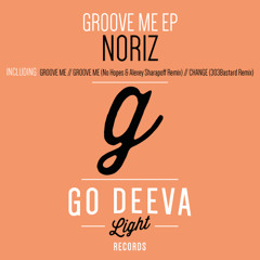 NoriZ - Change (303Bastard Remix) [Go Deeva - OUT NOW!]